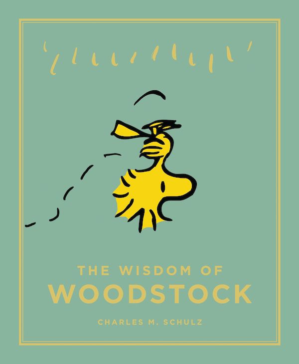 The Wisdom of Woodstock by Charles M. Schulz (Hardback ISBN 9781782113102) book cover