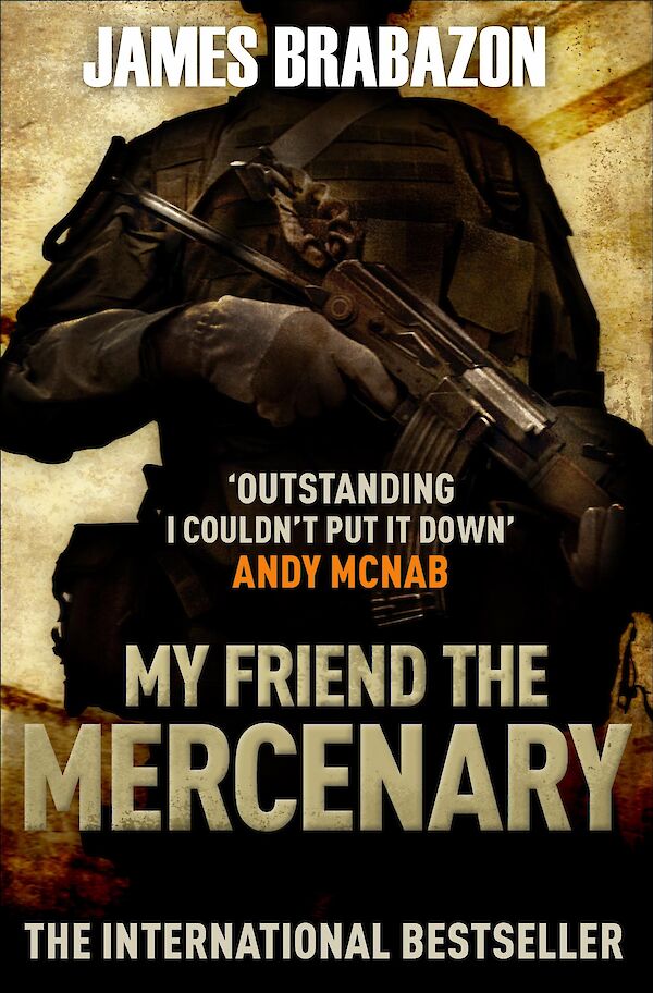 My Friend The Mercenary by James Brabazon (Paperback ISBN 9781847674418) book cover