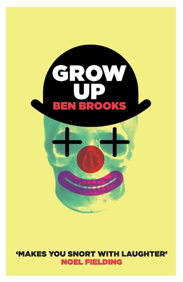 Grow Up by Ben Brooks (Paperback ISBN 9780857861870) book cover