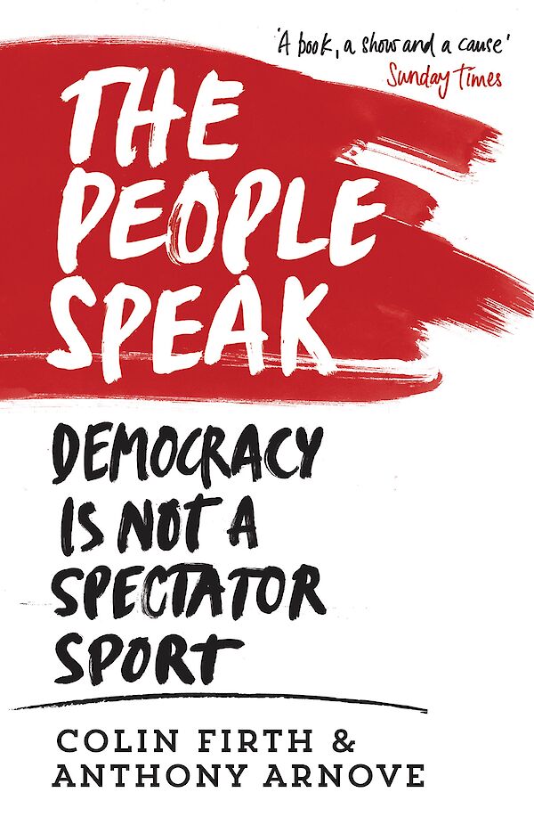 The People Speak by Anthony Arnove, Colin Firth (Paperback ISBN 9780857864482) book cover