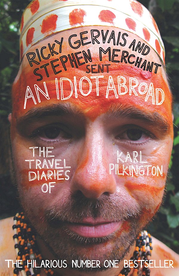 An Idiot Abroad by Karl Pilkington (Paperback ISBN 9781847679277) book cover