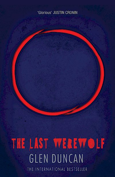 The Last Werewolf by Glen Duncan cover