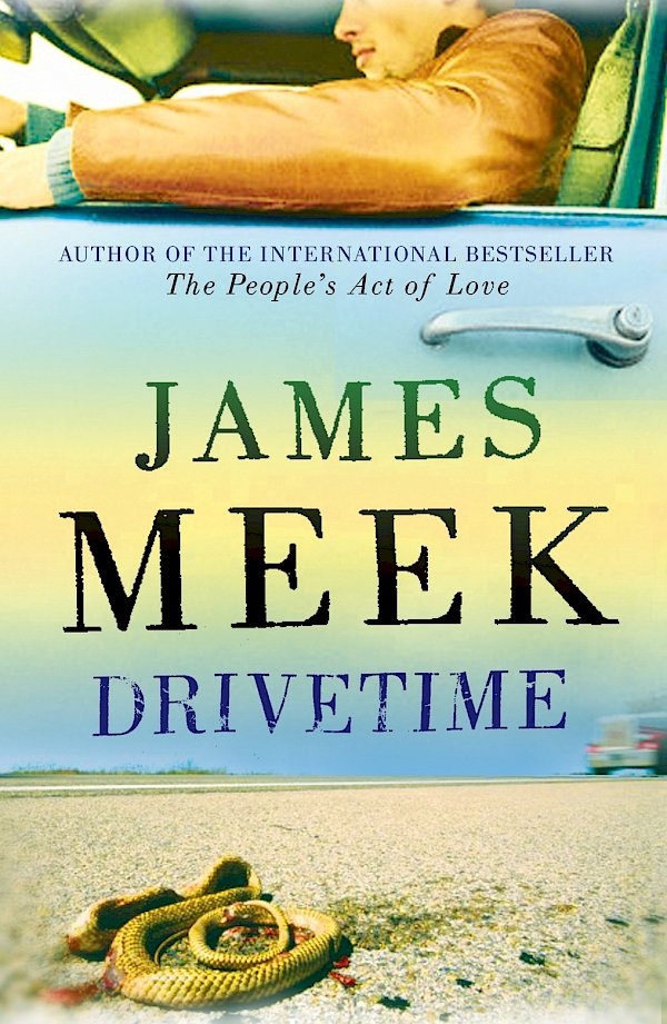 Drivetime by James Meek (Paperback ISBN 9781847670298) book cover