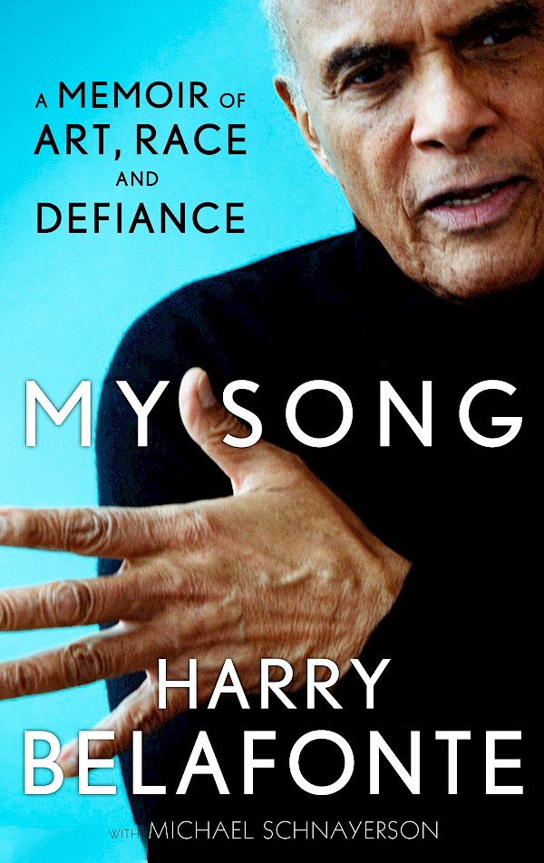 My Song by Harry Belafonte, Michael Shnayerson (Paperback ISBN 9780857865861) book cover
