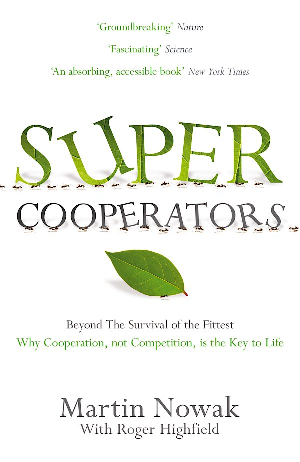SuperCooperators by Martin Nowak, Roger Highfield (Paperback ISBN 9781847673381) book cover