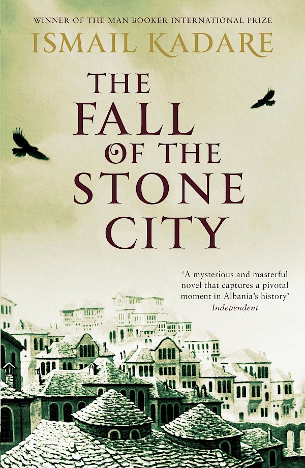 The Fall of the Stone City by Ismail Kadare (Paperback ISBN 9780857860125) book cover