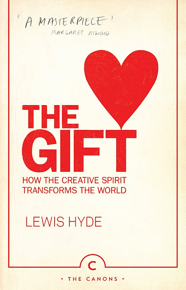 The Gift by Lewis Hyde (Paperback ISBN 9780857868473) book cover