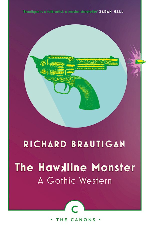 The Hawkline Monster by Richard Brautigan (Paperback ISBN 9781786890429) book cover