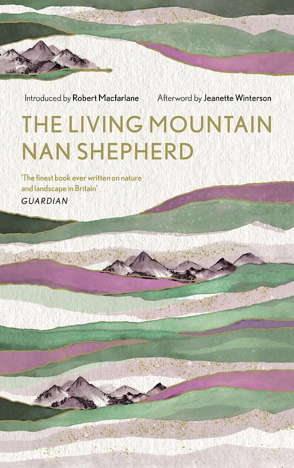 The Living Mountain by Nan Shepherd (Hardback ISBN 9781786897350) book cover