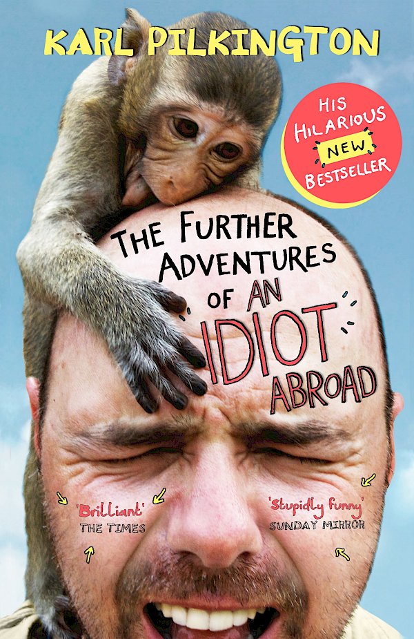 The Further Adventures of An Idiot Abroad by Karl Pilkington (Paperback ISBN 9780857867506) book cover