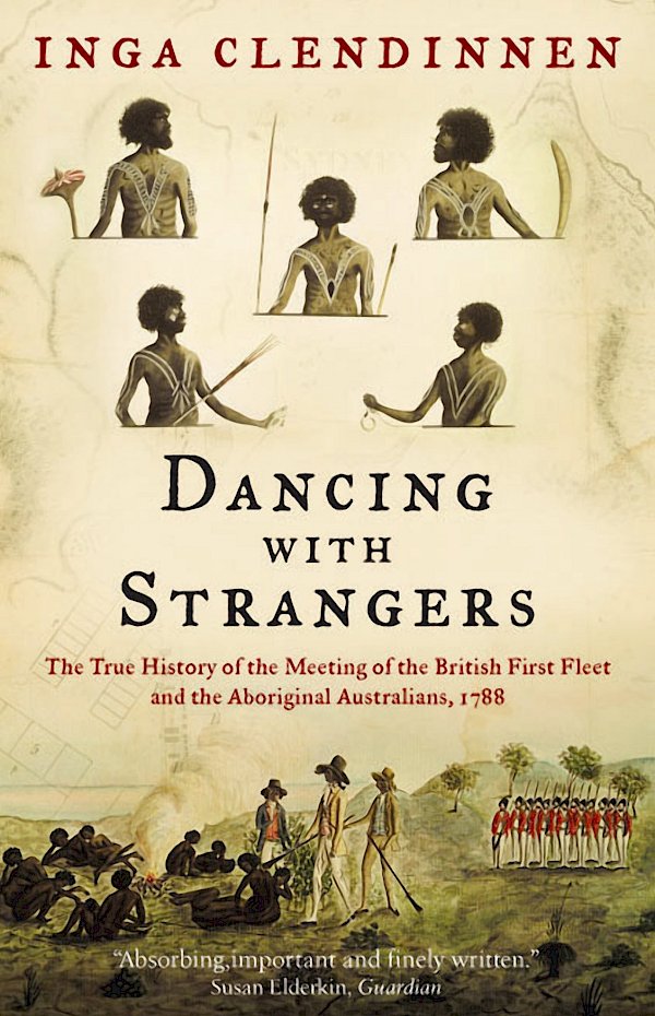 Dancing With Strangers by Inga Clendinnen (Paperback ISBN 9781841956992) book cover