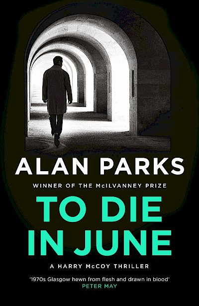 To Die In June by Alan Parks cover