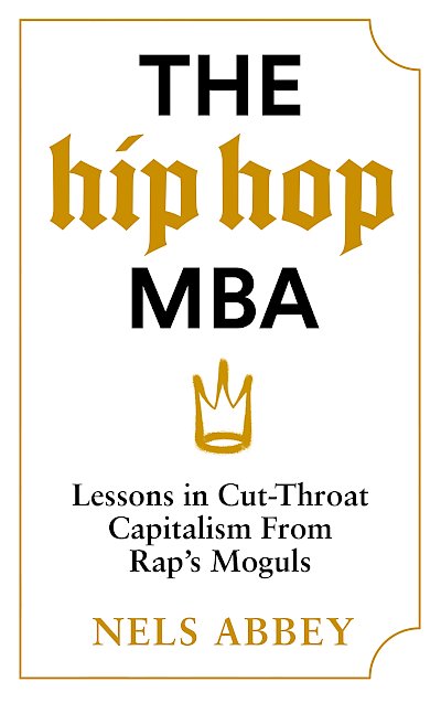 The Hip-Hop MBA by Nels Abbey cover