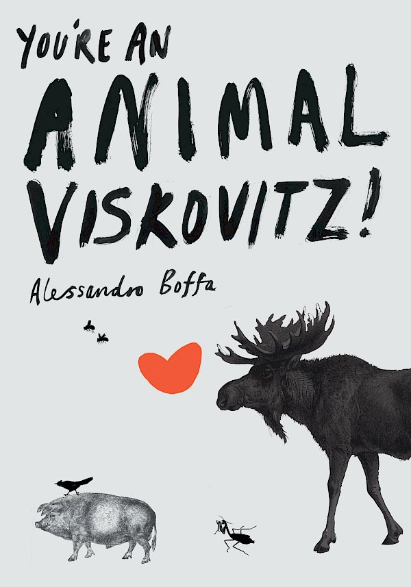 You're An Animal, Viskovitz! by Alessandro Boffa (Paperback ISBN 9781841954936) book cover