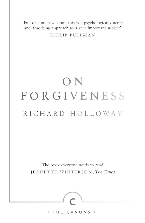 On Forgiveness by Richard Holloway (Paperback ISBN 9781782116288) book cover