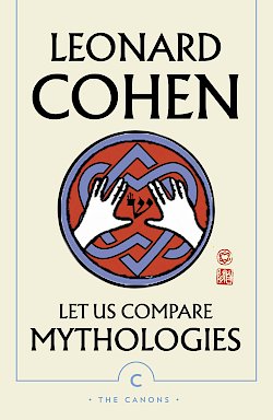 Let Us Compare Mythologies by Leonard Cohen cover