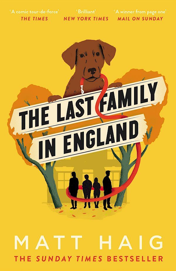 The Last Family in England by Matt Haig (Paperback ISBN 9781786893222) book cover