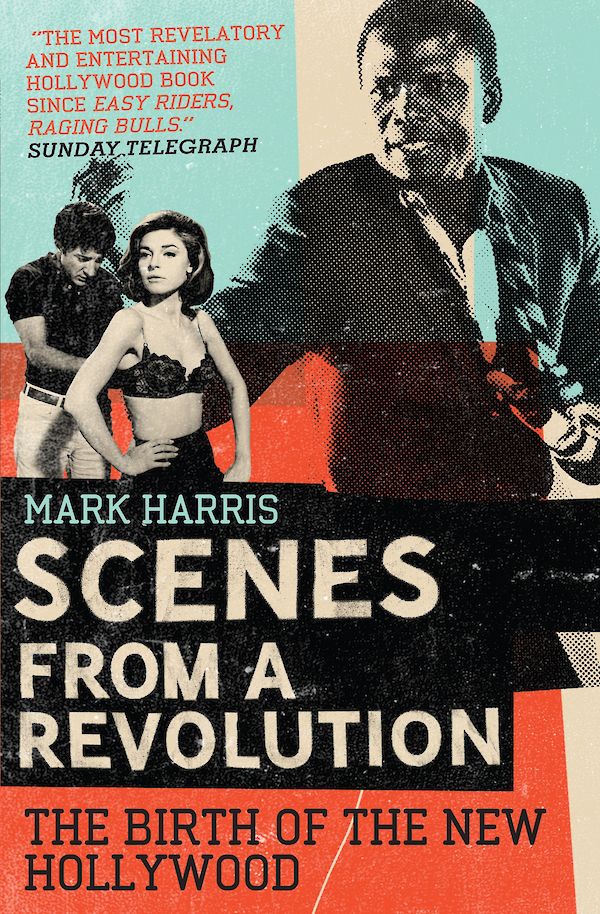 Scenes From A Revolution by Mark Harris (eBook ISBN 9781847674791) book cover