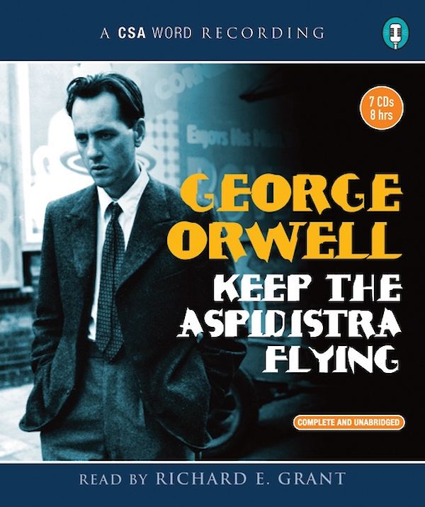 Keep The Aspidistra Flying by George Orwell (CD-Audio ISBN 9781906147860) book cover