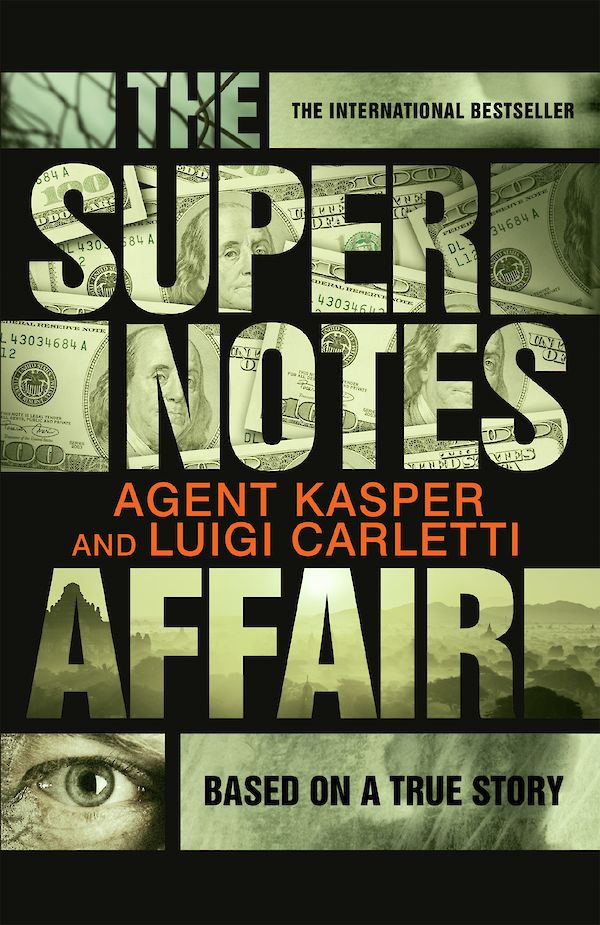 The Supernotes Affair by Agent Kasper, Luigi Carletti (Paperback ISBN 9781782115731) book cover