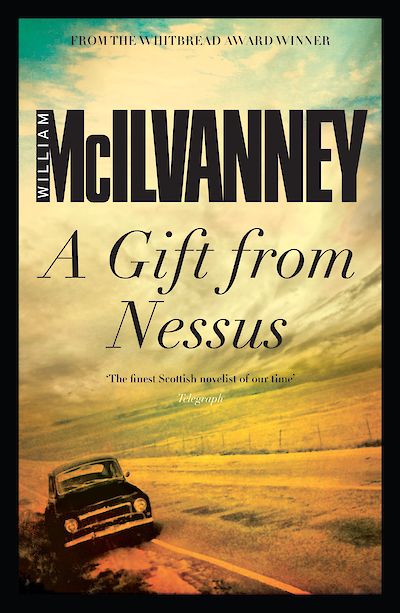 A Gift from Nessus by William McIlvanney cover