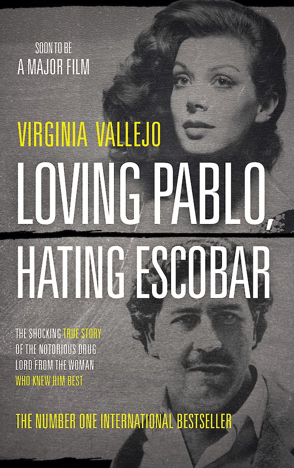 Loving Pablo, Hating Escobar by Virginia Vallejo (Paperback ISBN 9781786891051) book cover