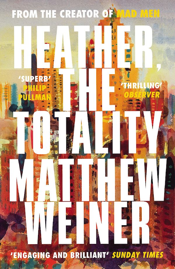 Heather, The Totality by Matthew Weiner (Paperback ISBN 9781786890665) book cover