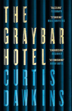 The Graybar Hotel by Curtis Dawkins cover