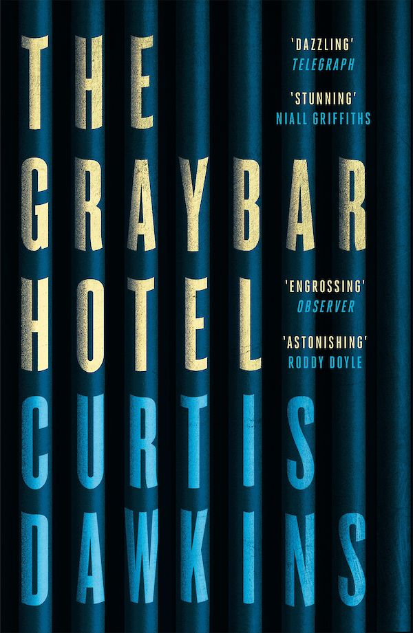The Graybar Hotel by Curtis Dawkins (Paperback ISBN 9781786891136) book cover
