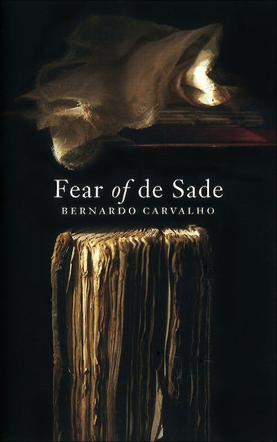 Fear Of De Sade by Bernardo Carvalho cover