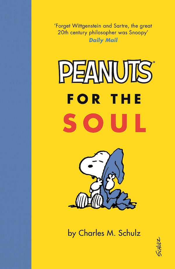 Peanuts for the Soul by Charles M. Schulz (Hardback ISBN 9781786890696) book cover
