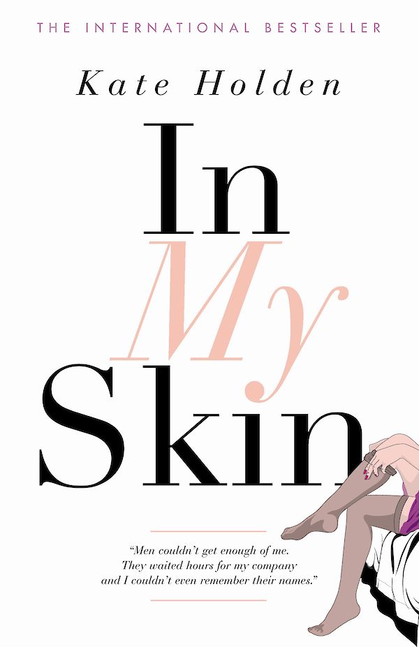 In My Skin by Kate Holden (eBook ISBN 9781847676856) book cover