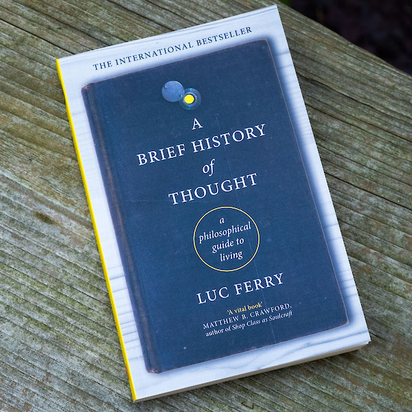 A Brief History of Thought by Luc Ferry - photograph