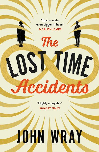 The Lost Time Accidents by John Wray cover