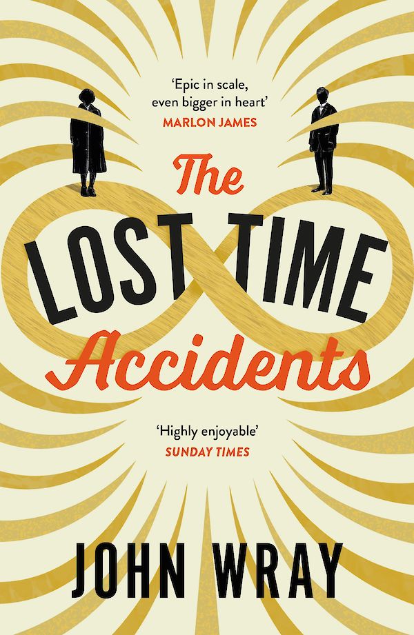 The Lost Time Accidents by John Wray (Paperback ISBN 9781847672322) book cover