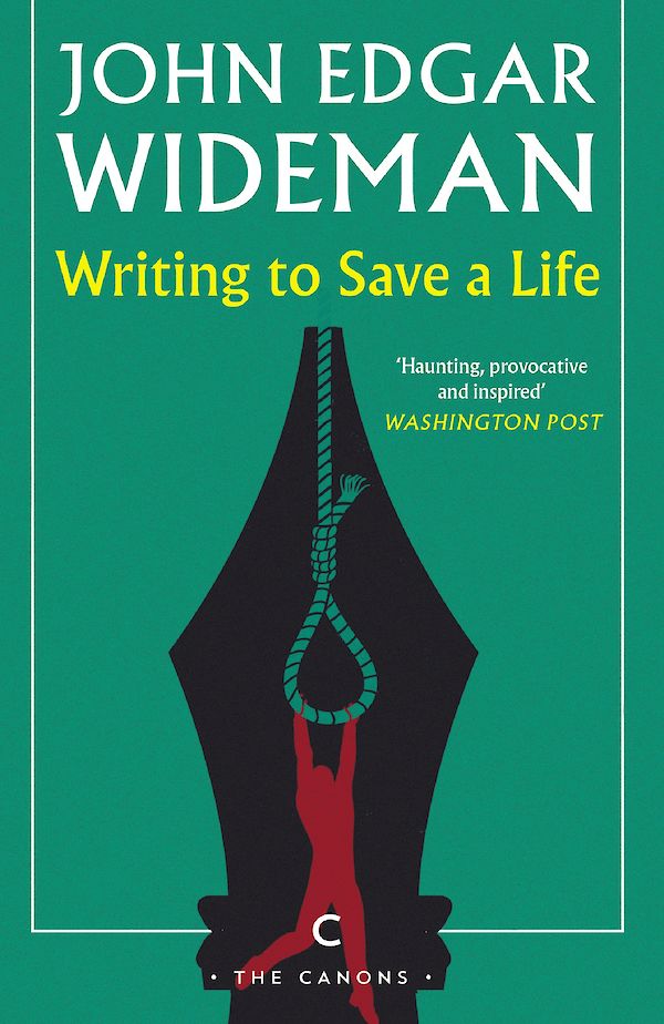 Writing to Save a Life by John Edgar Wideman (Paperback ISBN 9781786893727) book cover