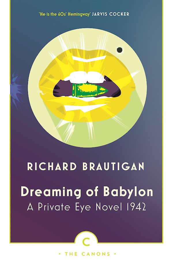 Dreaming of Babylon by Richard Brautigan (Paperback ISBN 9781786890443) book cover