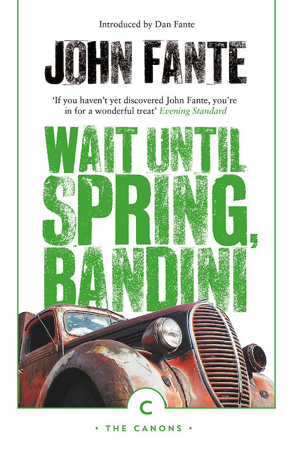 Wait Until Spring, Bandini by John Fante (eBook ISBN 9781847676481) book cover
