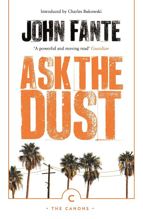 Ask The Dust by John Fante (eBook ISBN 9781847673657) book cover