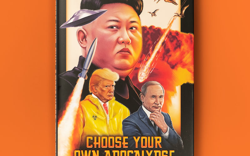 Choose Your Own Apocalypse With Kim Jong-un & Friends by Rob Sears gallery image 1