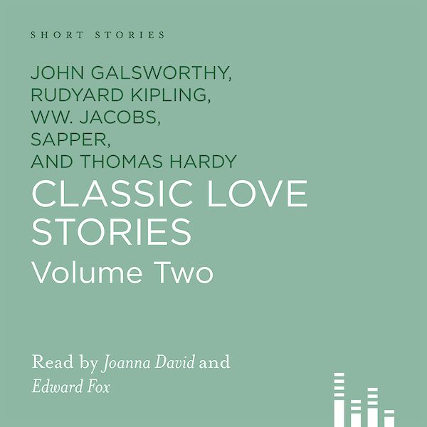 Classic Love Stories by Rudyard Kipling, John Galsworthy (Downloadable audio ISBN 9780857866394) book cover