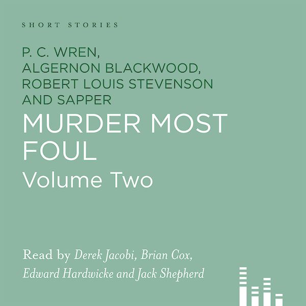 Murder Most Foul by Robert Louis Stevenson, P. C. Wren, Algernon Blackwood, Sapper (Downloadable audio ISBN 9781907416446) book cover