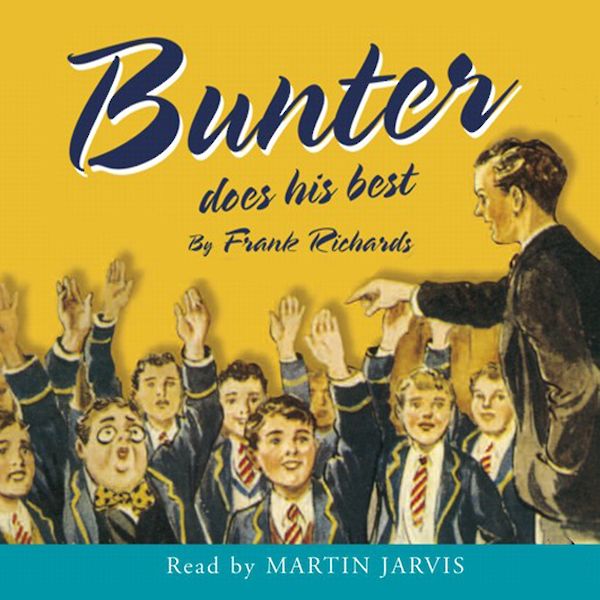 Bunter Does His Best by Frank Richards (Downloadable audio ISBN 9781907416545) book cover