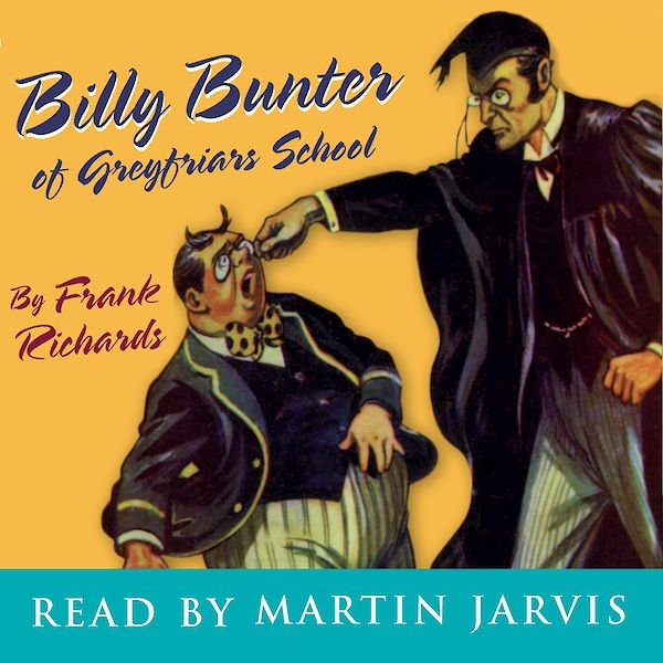 Billy Bunter Of Greyfriars School by Frank Richards (Downloadable audio ISBN 9781907416521) book cover