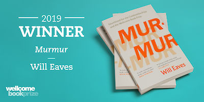 Murmur by Will Eaves wins the Wellcome Prize!