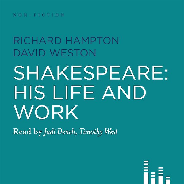 Shakespeare: His Life and Work by William Shakespeare (Downloadable audio ISBN 9781908153494) book cover