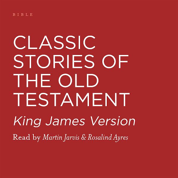 Classic Stories of the Old Testament by Various (Downloadable audio ISBN 9780857867568) book cover