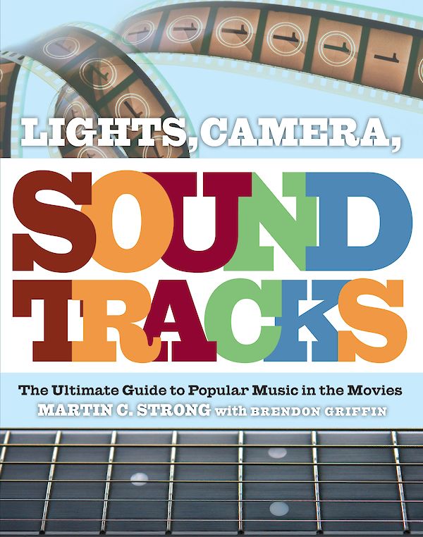 Lights, Camera, Soundtracks by Martin C. Strong, Brendon Griffin (Paperback ISBN 9781847670038) book cover