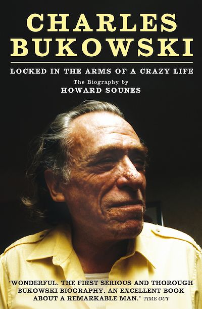 Charles Bukowski by Howard Sounes cover