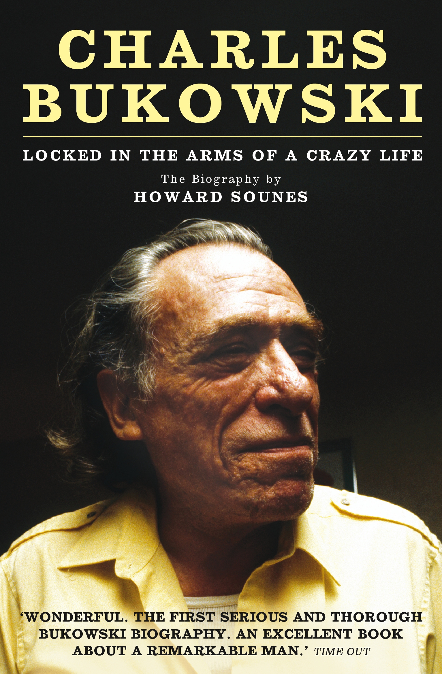 Charles Bukowski - Locked in the Arms of a Crazy Life by Howard Sounes –  Canongate Books